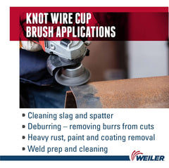 WEILER Weiler 12306 Single Row Knot Wire Cup Brush 4 Inch Diameter 5/8-11 UNC Steel Wire Fill