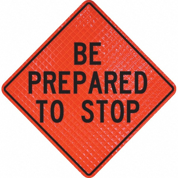 PRO-SAFE Pro-safe 07-800-4028-L Be Prepared to Stop Triangle Sign