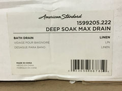 American Standard 1599205.222 Deep Soak Max Drain, Linen